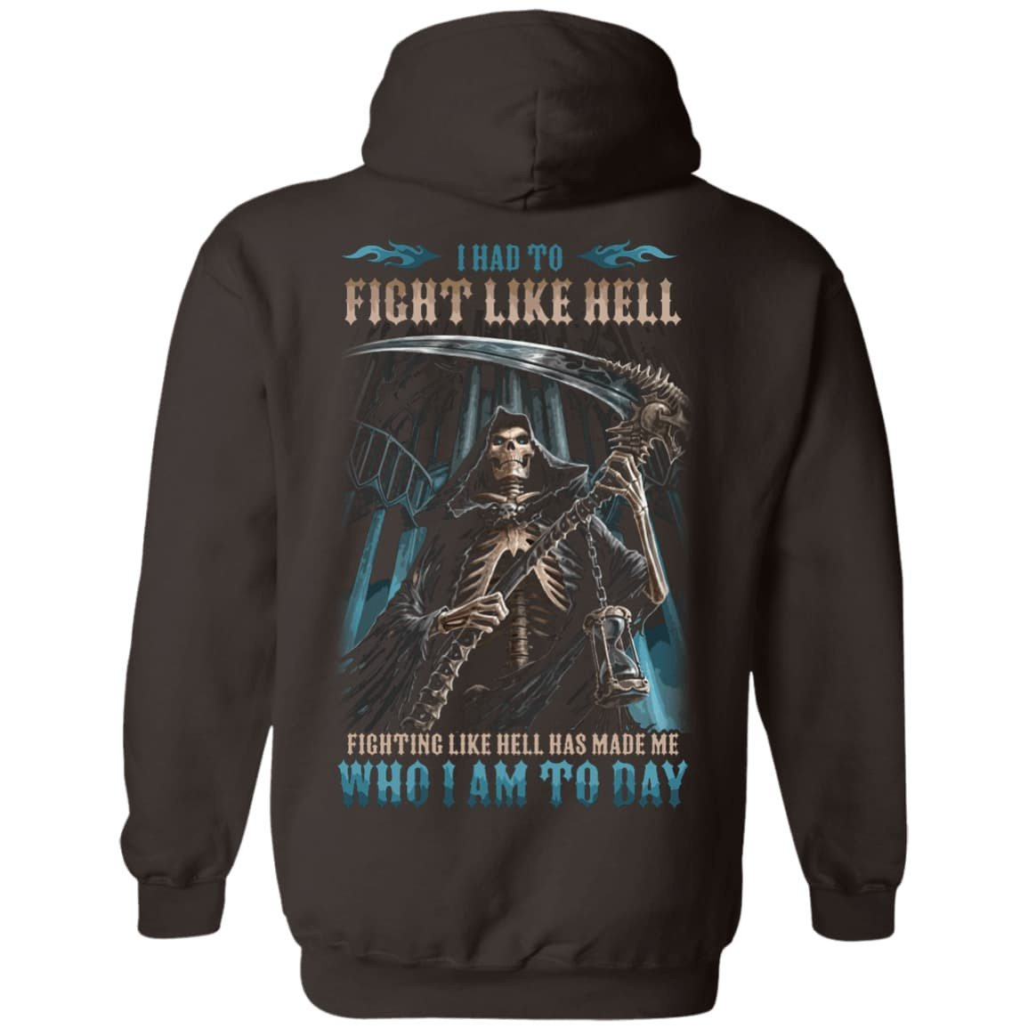 Fighting Like Hell Has Made Me Who I Am Today-T-Shirt & Hoodie-Pullover Hoodie-Dark Chocolate