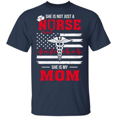 She Is Not Just A Nurse She Is My Mom American Flag-T-Shirt & Hoodie-Classic T-Shirt-Navy