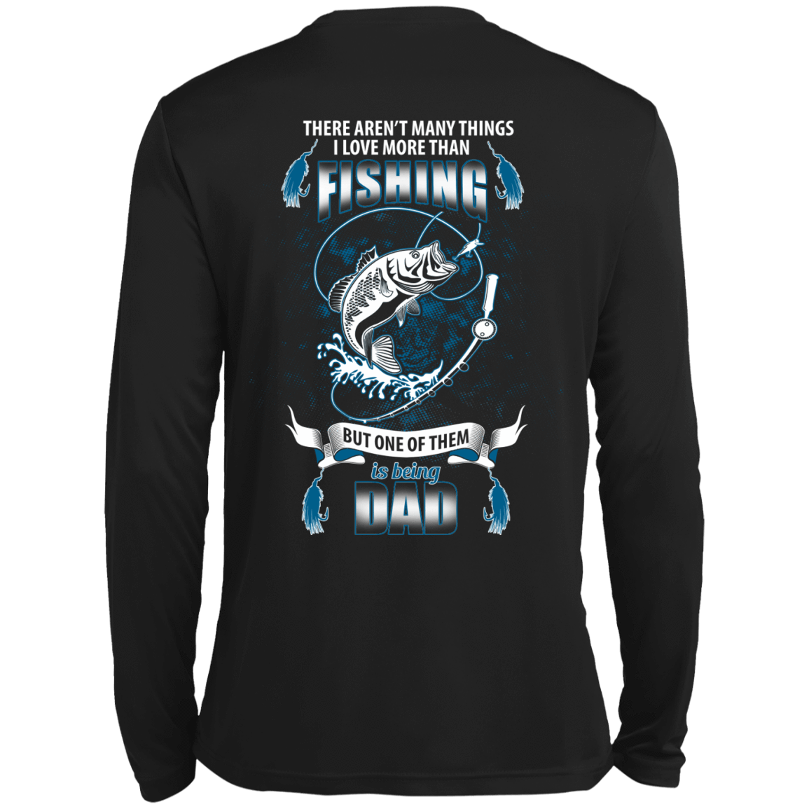 I Love More Than Fishing DAD-T-Shirt & Hoodie-Long Sleeve T-Shirt-Black