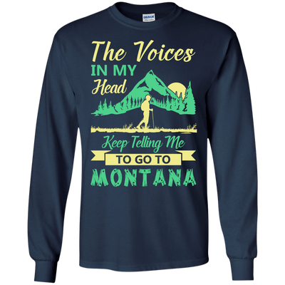 The Voices In My Head Keep Telling Me To Go To Montana-T-Shirt & Hoodie-Long Sleeve T-Shirt-Navy