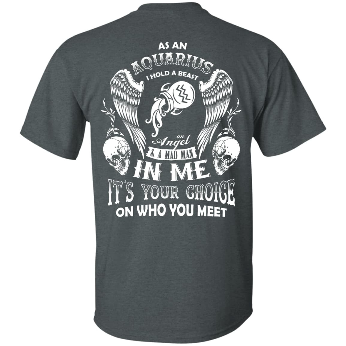 As An Aquarius I Hold A Beast An Angel A Madman In Me-T-Shirt & Hoodie-Classic T-Shirt-Dark Heather
