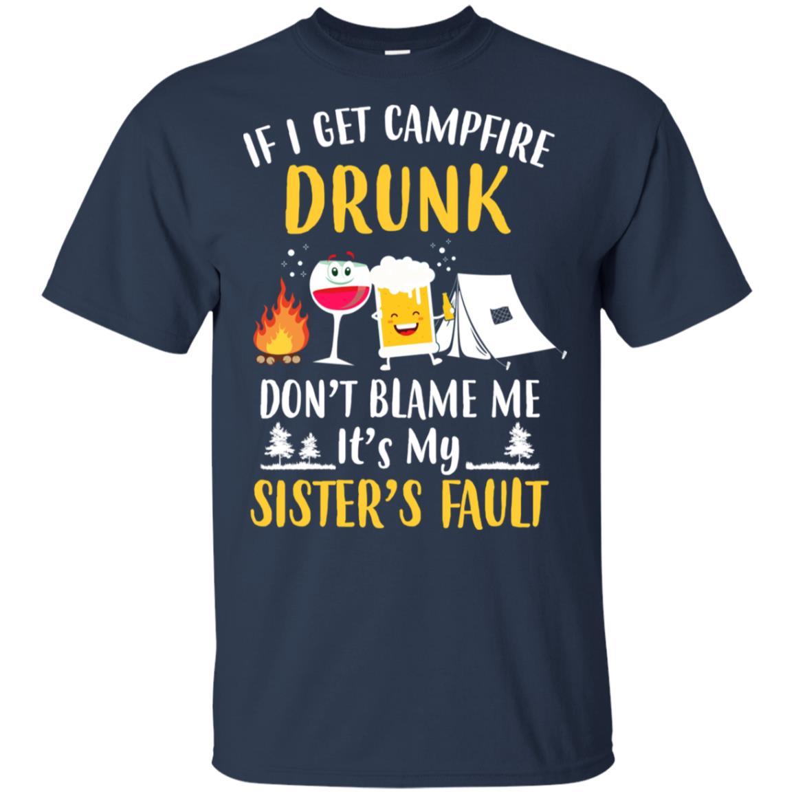 If I Get Campfire Drunk It's My Sister's Fault Camping-T-Shirt & Hoodie-Classic T-Shirt-Navy