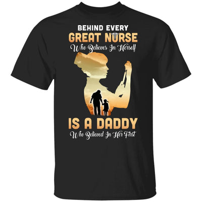 Behind Every Great Nurse Who Believes In Herself Is A Daddy-T-Shirt & Hoodie-Classic T-Shirt-Black