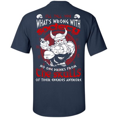 VIKING I'LL TELL YOU What's Wrong With Society-T-Shirt & Hoodie-Classic T-Shirt-Navy