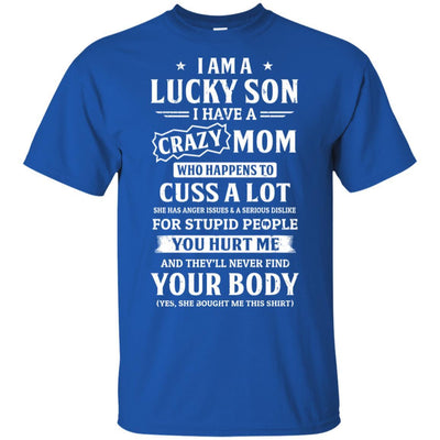 I Am A Lucky Son I Have A Crazy Mom Mothers Day-T-Shirt & Hoodie-Classic T-Shirt-Royal