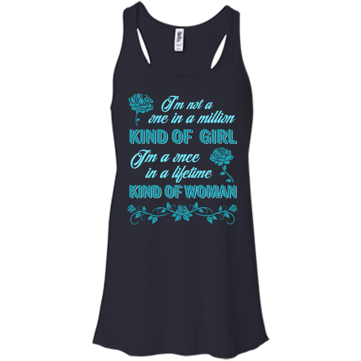 I'm A Once In A Lifetime Kind Of Woman-T-Shirt & Hoodie-Women's Flowy Racerback Tank-Midnight