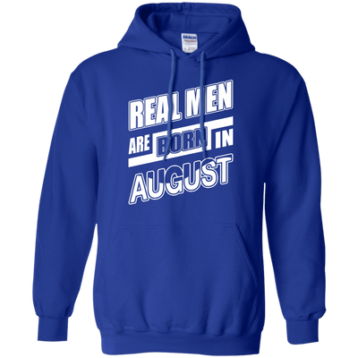 Real Men Are Born In August-T-Shirt & Hoodie-Pullover Hoodie-Royal