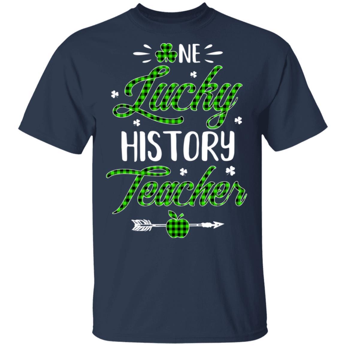 One Lucky History Teacher St Patricks Day Irish Gift-T-Shirt & Hoodie-Classic T-Shirt-Navy