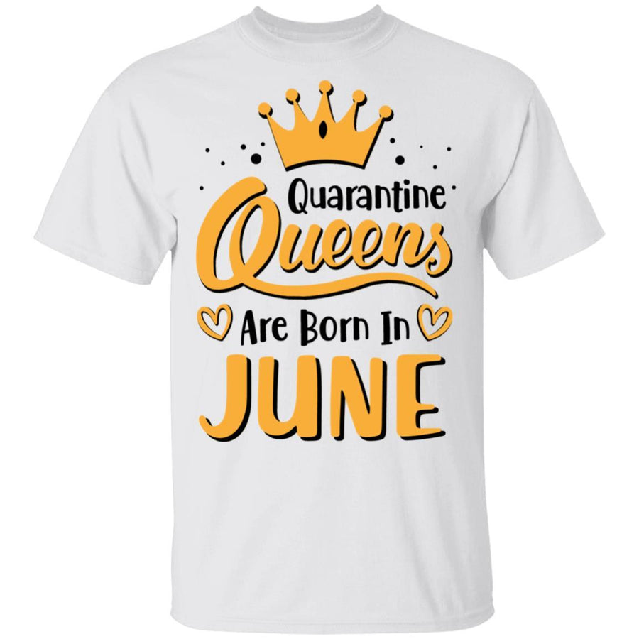 Quarantine Queens Are Born In June Social Distancing-T-Shirt & Tank Top-Classic T-Shirt-White