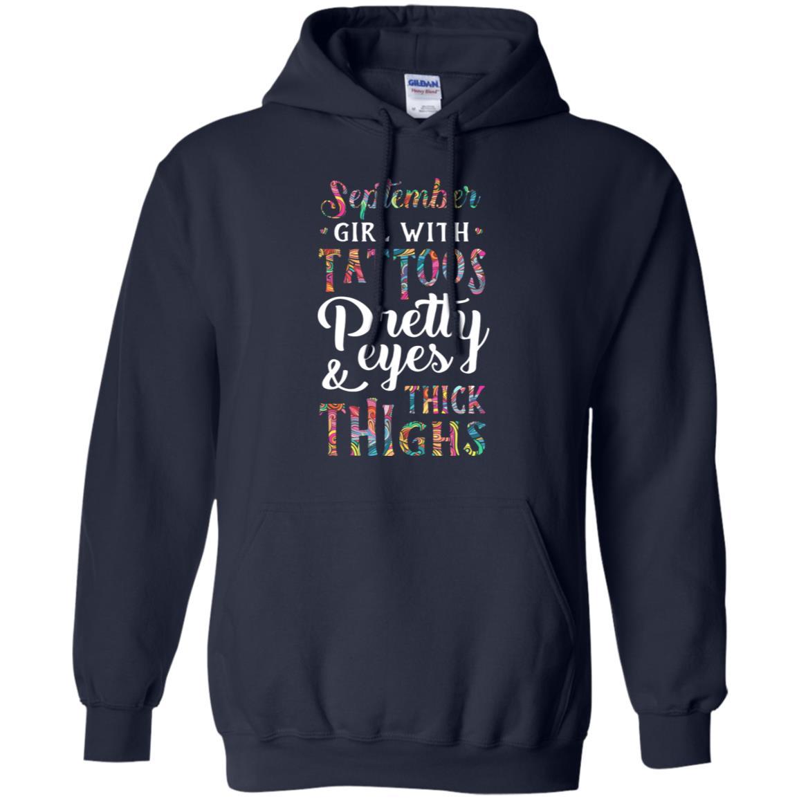 Tattoos Pretty Eyes Thick Thighs September Girl Birthday-T-Shirt & Tank Top-Pullover Hoodie-Navy