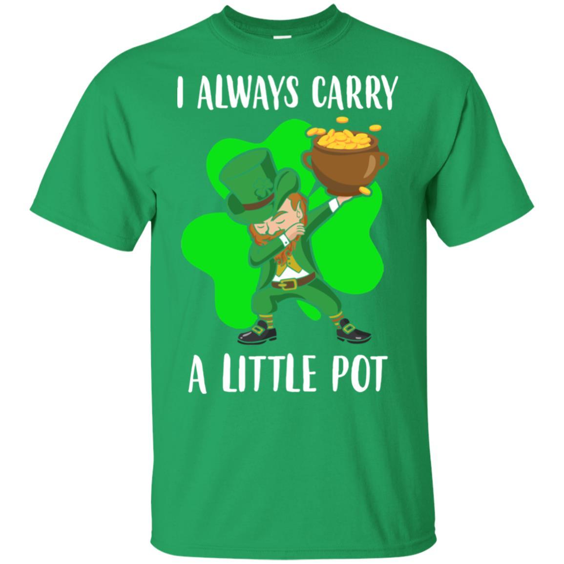 Dab I Always Carry A Little Pot Funny St Patricks Day