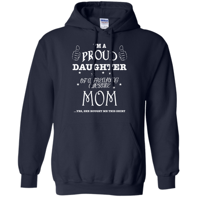 PROUD DAUGHTER OF AWESOME MOM-T-Shirt & Hoodie-Pullover Hoodie-Navy