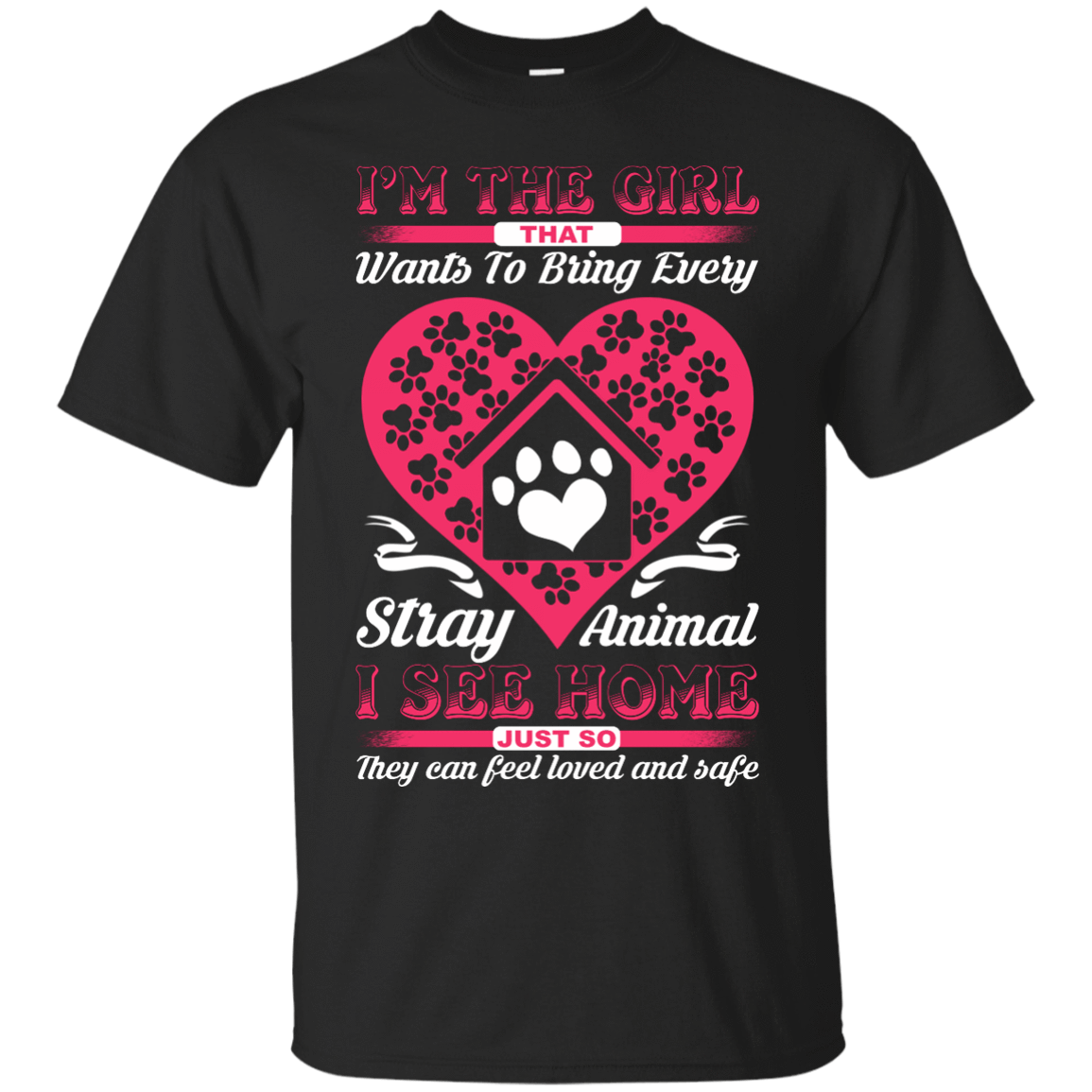 I'm The Girl That Wants To Bring Every Stray Animal T Shirt-T-Shirt & Hoodie-Classic T-Shirt-Black