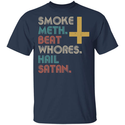 Smoke Meth Beat Whores Hail Satan Vintage-T-Shirt & Hoodie-Classic T-Shirt-Navy