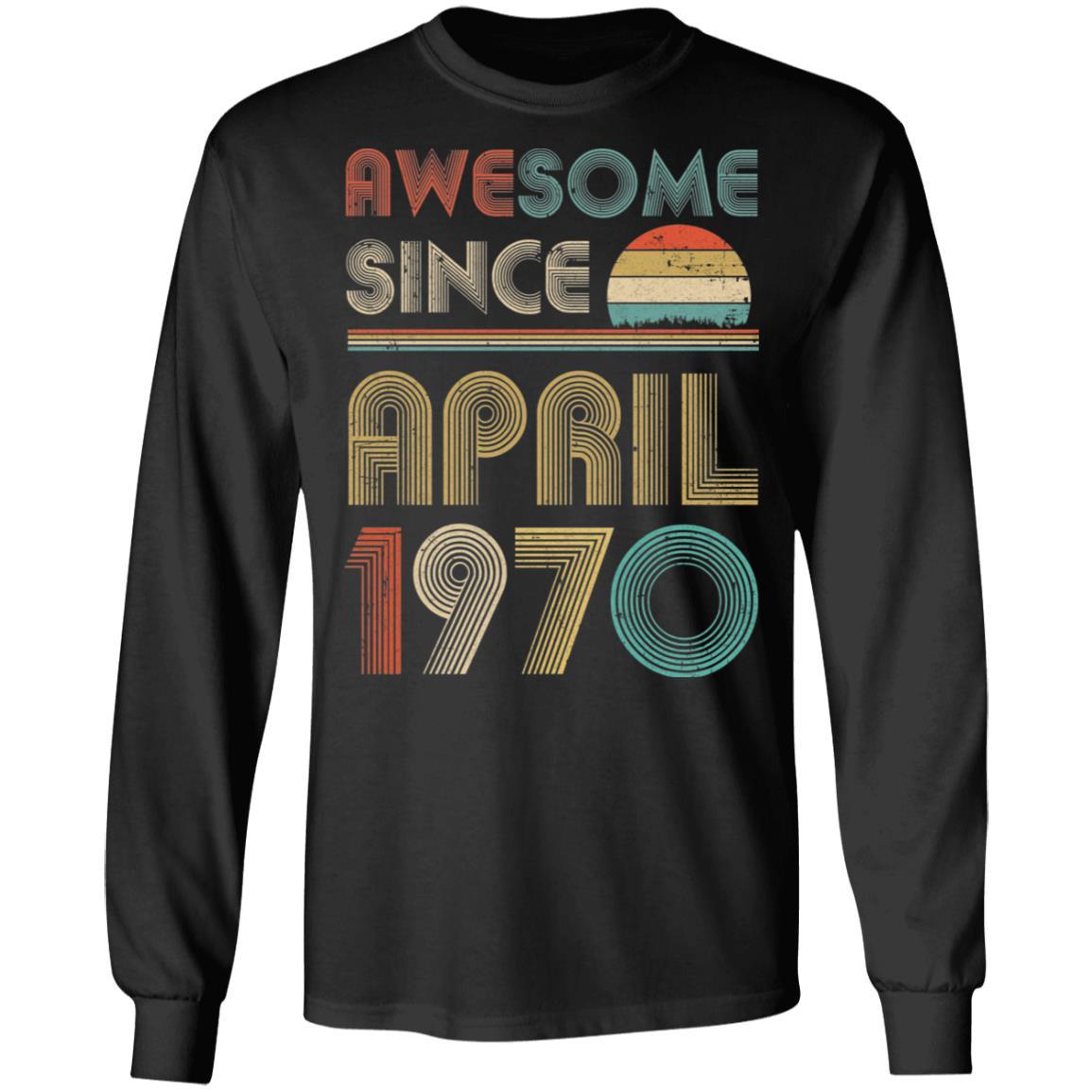 Awesome Since April 1970 Vintage 51th Birthday Gifts-T-Shirt & Hoodie-Long Sleeve T-Shirt-Black