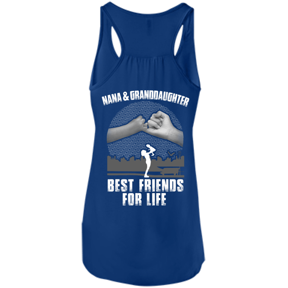 Nana and Granddaughter Best Friends For Life-T-Shirt & Hoodie-Women's Flowy Racerback Tank-True Royal