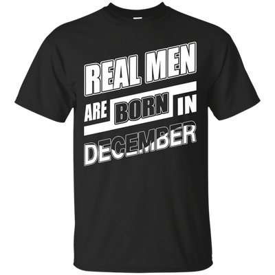 Real Men Are Born In December-T-Shirt & Hoodie-Classic T-Shirt-Black