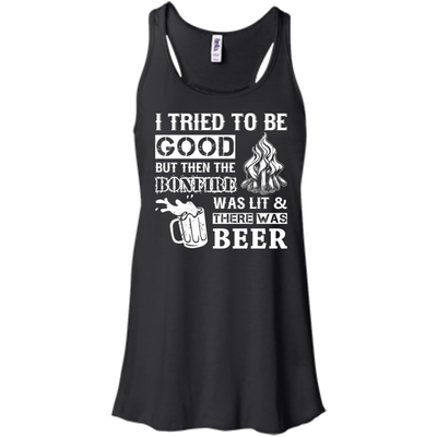 Bonfire and Beer I Tried To Be Good But-T-Shirt & Hoodie-Women's Flowy Racerback Tank-Black
