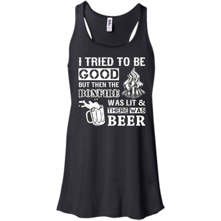 Bonfire and Beer I Tried To Be Good But-T-Shirt & Hoodie-Women's Flowy Racerback Tank-Black