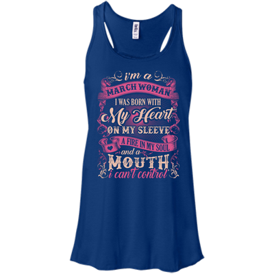 I Am A March Woman I Was Born With My Heart On My Sleeve-T-Shirt & Hoodie-Women's Flowy Racerback Tank-True Royal