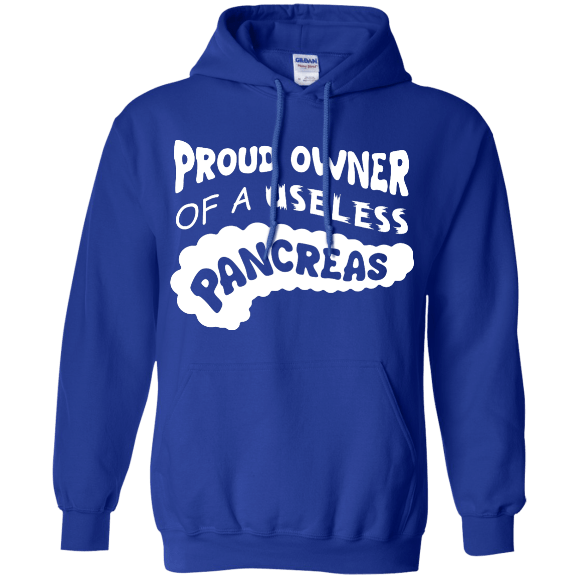 Proud Owner Of A Useless Pancreas Diabetes-T-Shirt & Hoodie-Pullover Hoodie-Royal