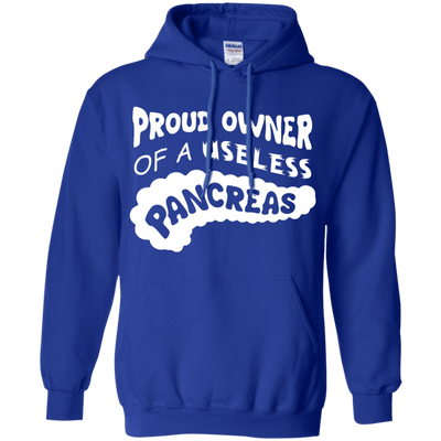 Proud Owner Of A Useless Pancreas Diabetes-T-Shirt & Hoodie-Pullover Hoodie-Royal