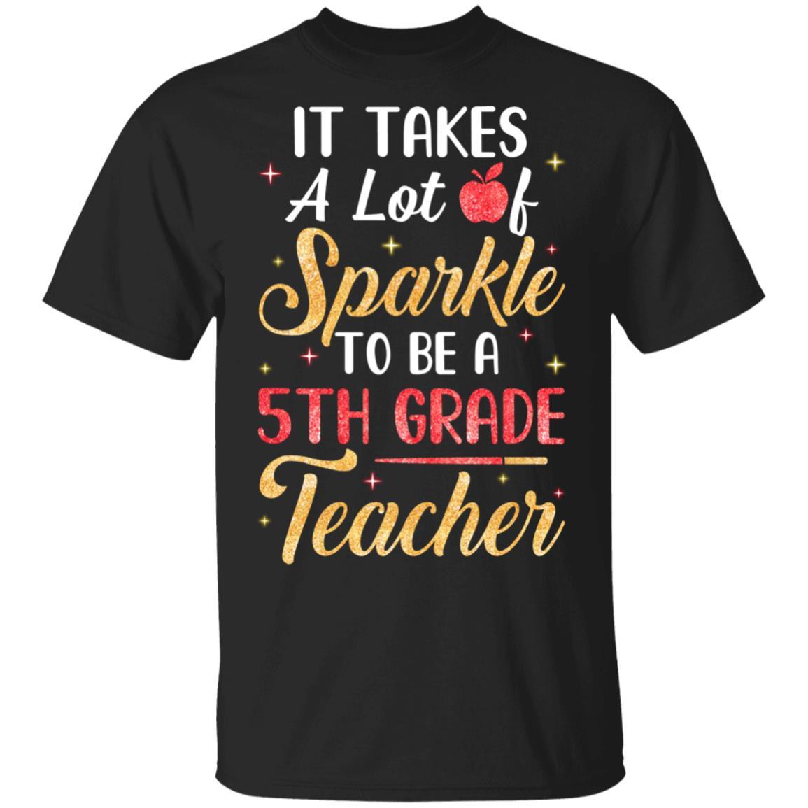 It Takes Lots Of Sparkle To Be A 5th Grade Teacher