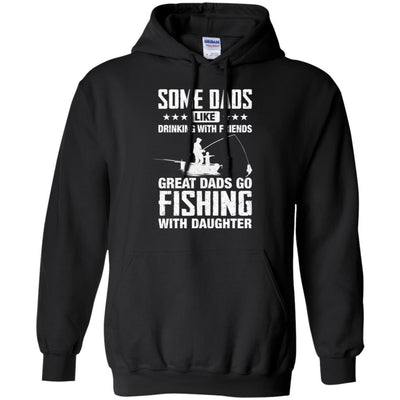 Great Dad Go Fishing With Daughter Father Day Gift-T-Shirt & Hoodie-Pullover Hoodie-Black