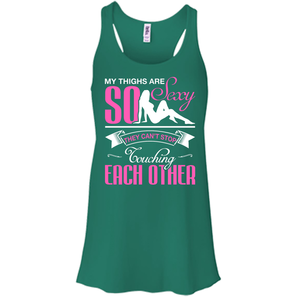My Thighs Are So Sexy They Can't Stop Touching-T-Shirt & Hoodie-Women's Flowy Racerback Tank-Kelly