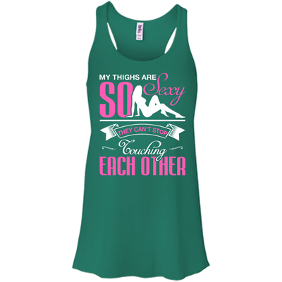 My Thighs Are So Sexy They Can't Stop Touching-T-Shirt & Hoodie-Women's Flowy Racerback Tank-Kelly