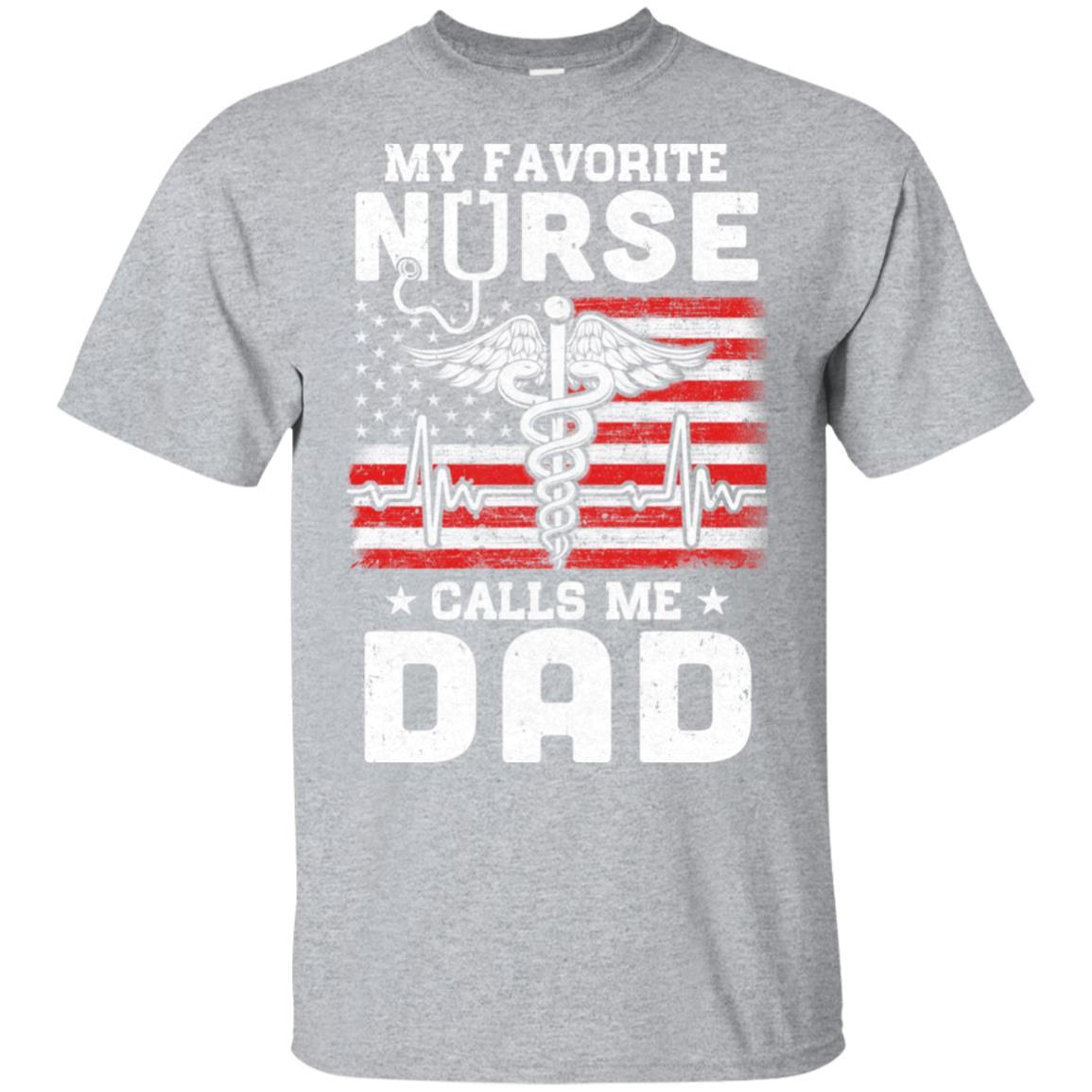 My Favorite Nurse Calls Me Dad USA Flag Father's Day-T-Shirt & Hoodie-Classic T-Shirt-Sport Grey