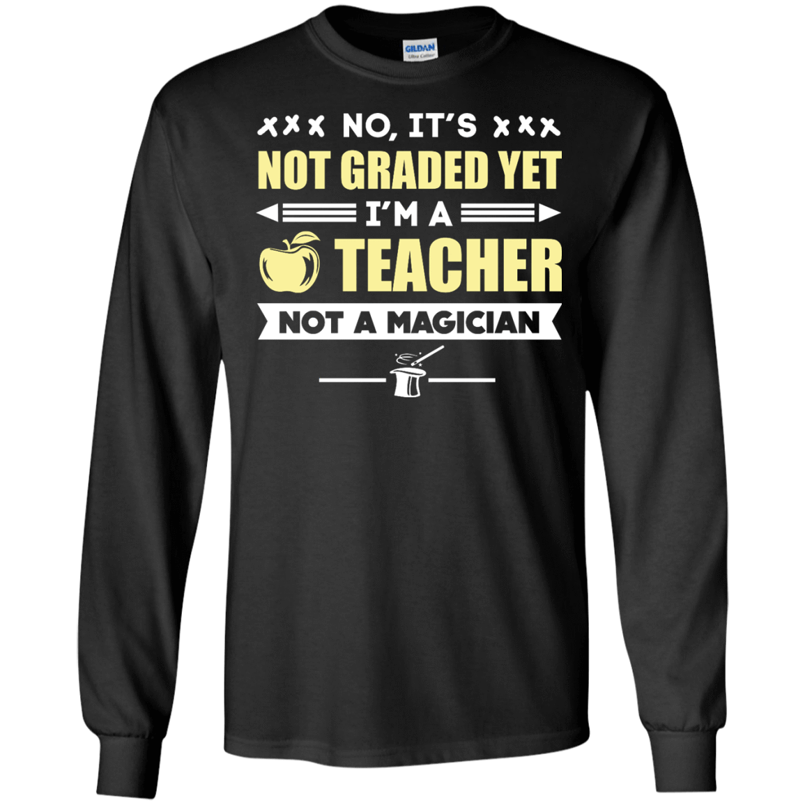 I'm A Teacher Not A Magician-T-Shirt & Hoodie-Long Sleeve T-Shirt-Black