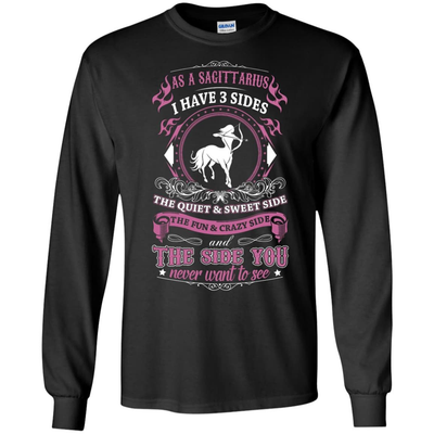 As A Sagittarius I Have 3 Sides-T-Shirt & Hoodie-Long Sleeve T-Shirt-Black