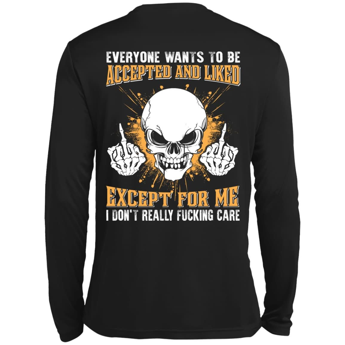 Everyone Wants To Be Accepted And Liked-T-Shirt & Hoodie-Long Sleeve T-Shirt-Black
