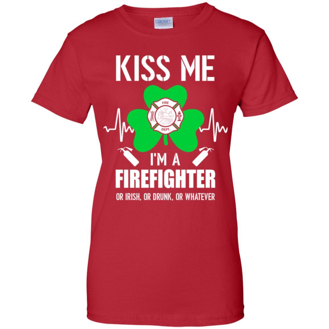 Kiss Me Im A Firefighter On Irish Or Drunk Or Whatever-T-Shirt & Hoodie-Women's T-Shirt-Red