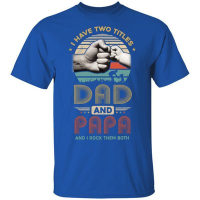 Vintage I Have Two Title Dad And Papa Funny Fathers Day-T-Shirt & Hoodie-Classic T-Shirt-Royal