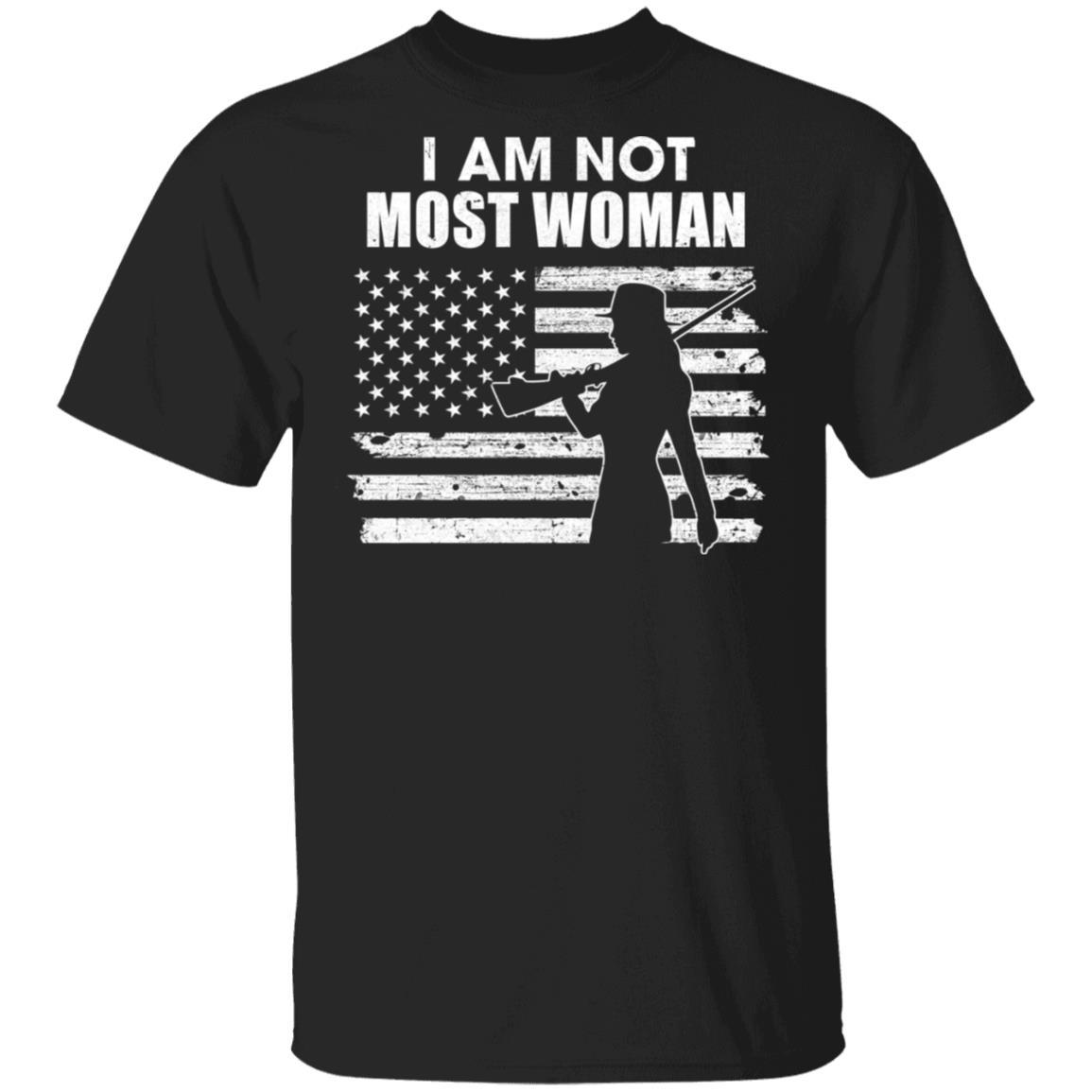 I Am Not Most Women Hunting Hunter Girls Women