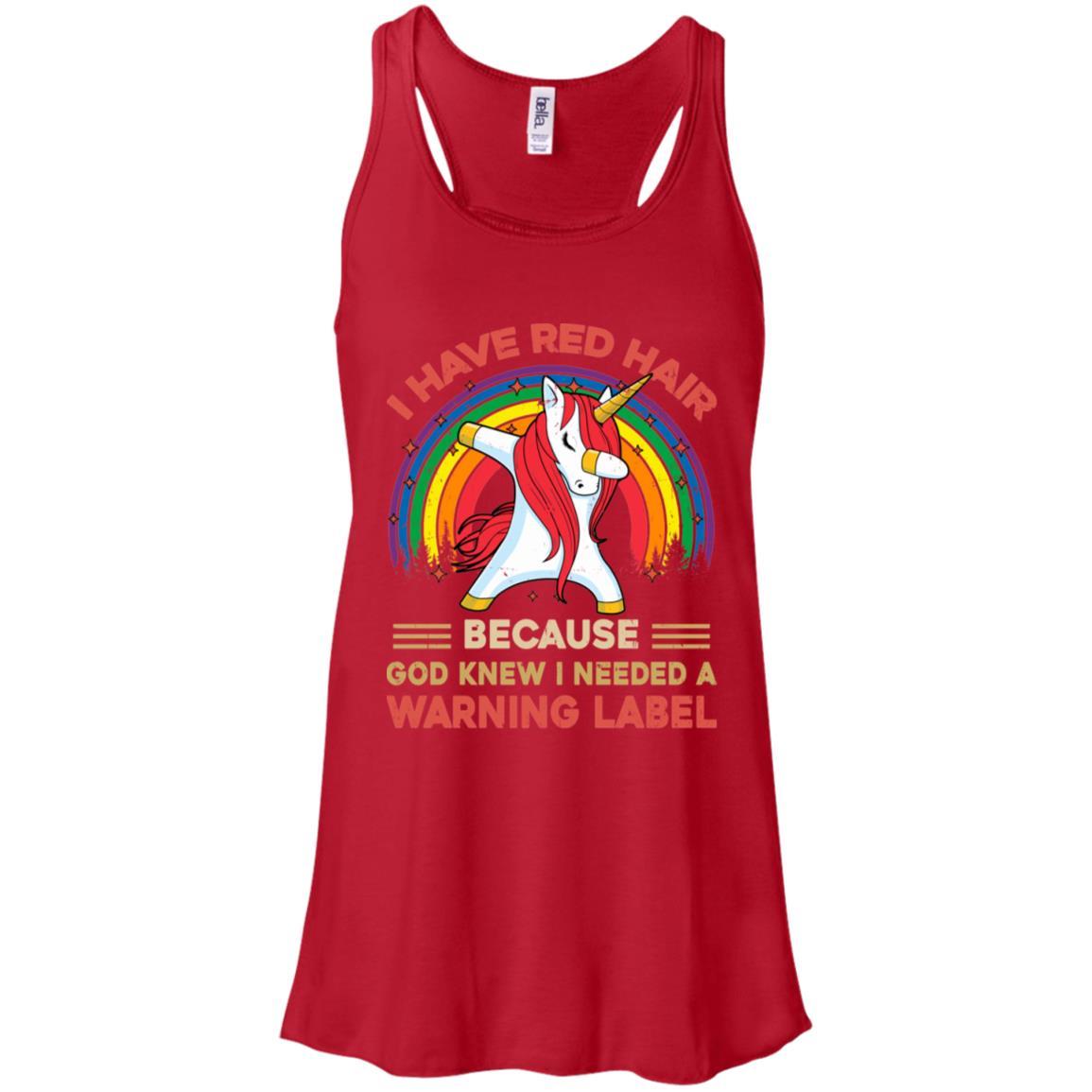 I Have Red Hair Because God Knew Funny Unicorn Redhead-T-Shirt & Tank Top-Women's Flowy Racerback Tank-Red