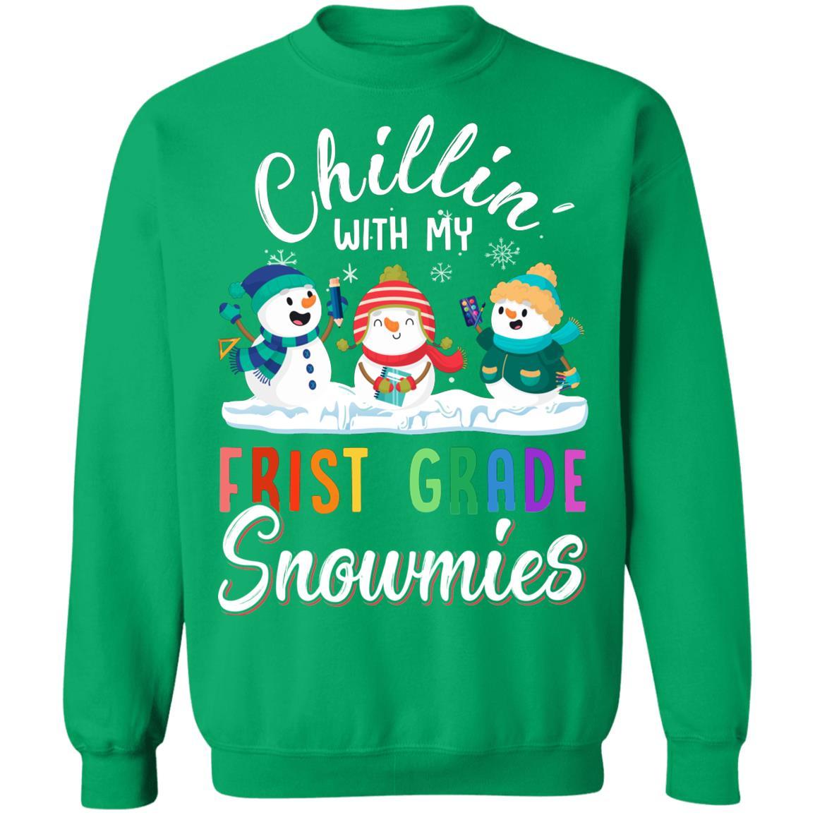 Chillin' With First Grade Snowmies Christmas Teacher Gifts-T-Shirt & Sweatshirt-Crewneck Sweatshirt-Irish Green