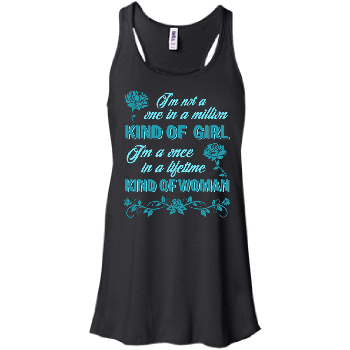 I'm A Once In A Lifetime Kind Of Woman-T-Shirt & Hoodie-Women's Flowy Racerback Tank-Black