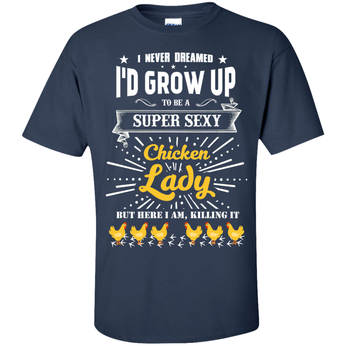 Super Sexy Chicken Lady-T-Shirt & Hoodie-Classic T-Shirt-Navy