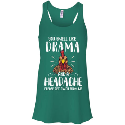 Chicken You Smell Like Drama And A Headache-T-Shirt & Tank Top-Women's Flowy Racerback Tank-Kelly Green