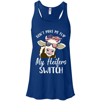 Don't Make Me Flip My Heifer Switch Funny Heifer Cow-T-Shirt & Tank Top-Women's Flowy Racerback Tank-True Royal