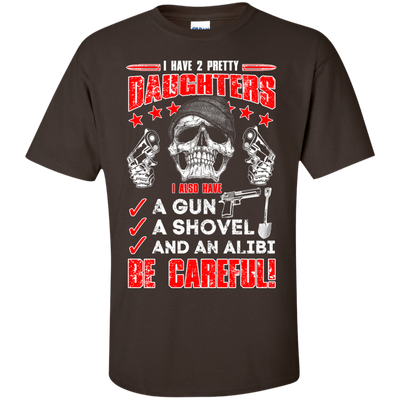 I HAVE TWO PRETTY DAUGHTERS-T-Shirt & Hoodie-Classic T-Shirt-Dark Chocolate