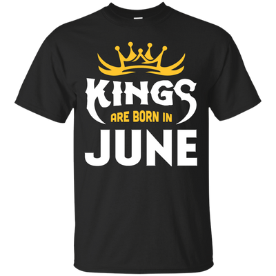 Kings Are Born In June-T-Shirt & Hoodie-Classic T-Shirt-Black
