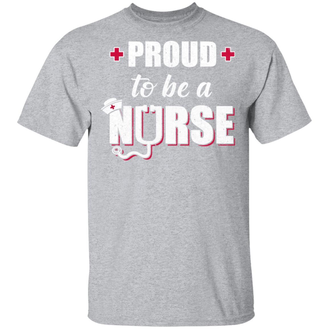 Proud To Be A Nurse Nursing Gift-T-Shirt & Hoodie-Classic T-Shirt-Sport Grey