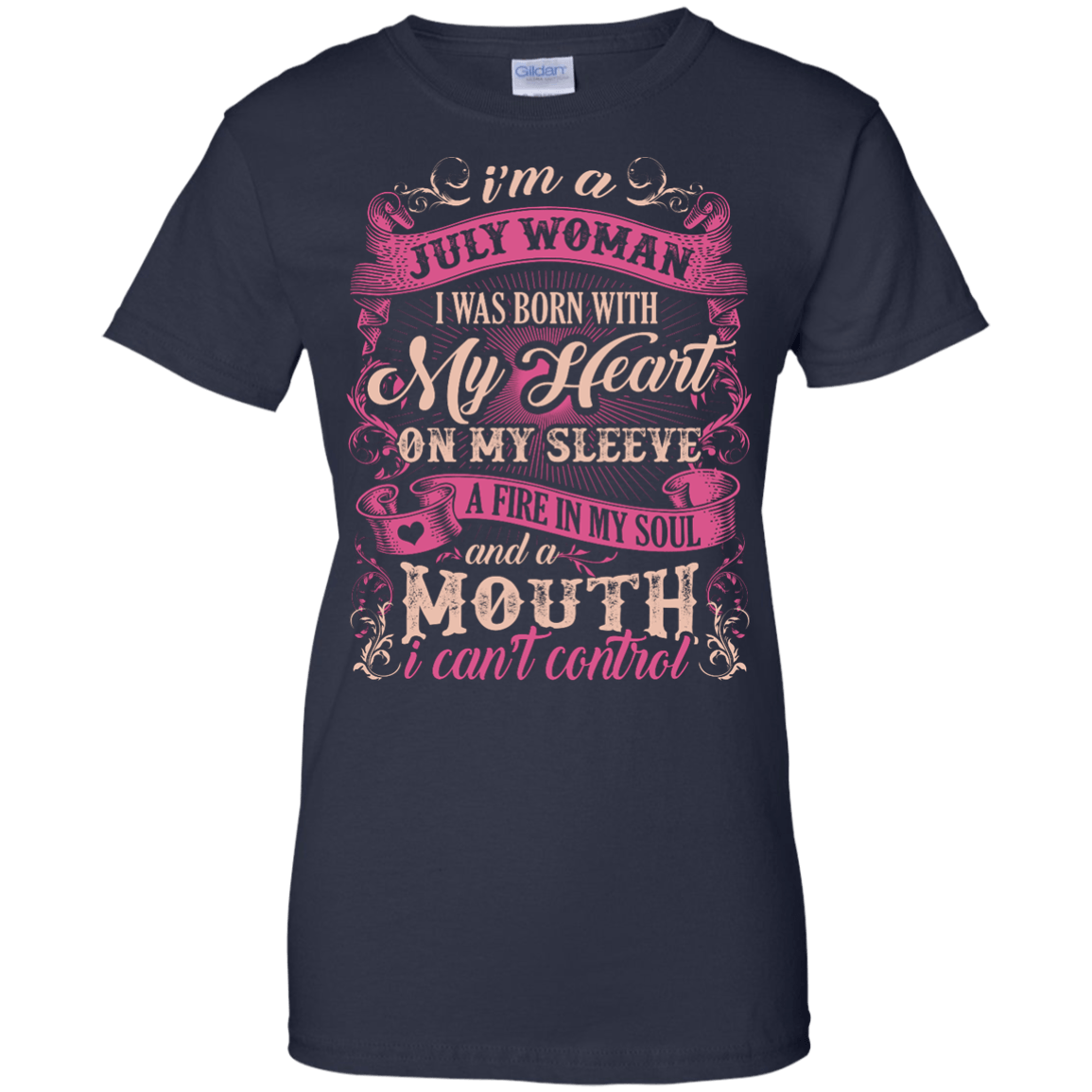 I Am A July Woman I Was Born With My Heart On My Sleeve-T-Shirt & Hoodie-Women's T-Shirt-Navy