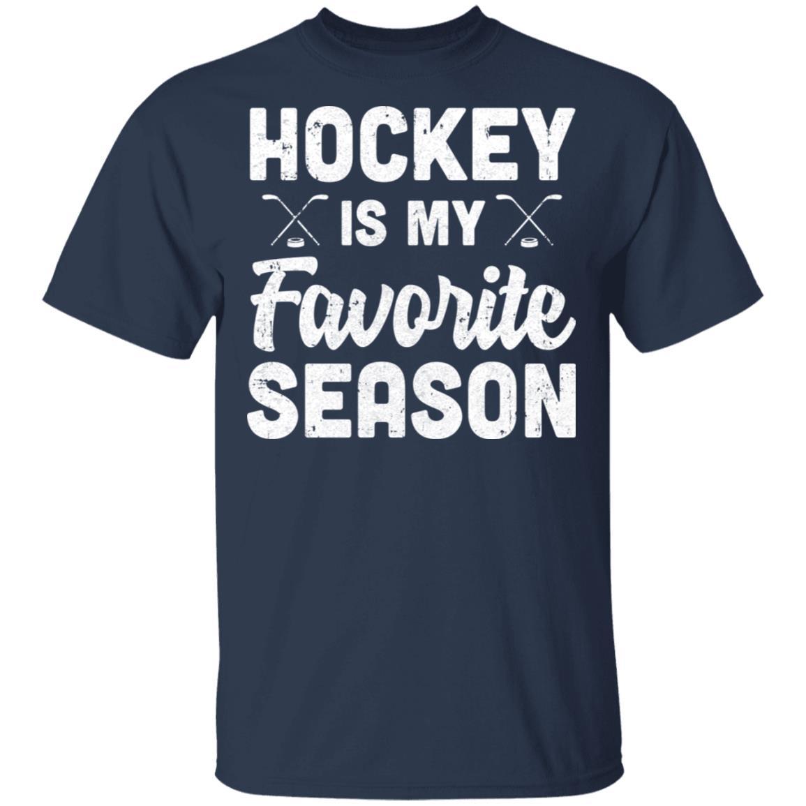 Hockey Is My Favorite Season Cool Saying For Sports Lovers-T-Shirt & Hoodie-Classic T-Shirt-Navy