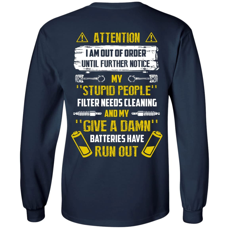 Attention I Am Out Of Order Until Further Notice My Stupid People-T-Shirt & Hoodie-Long Sleeve T-Shirt-Navy