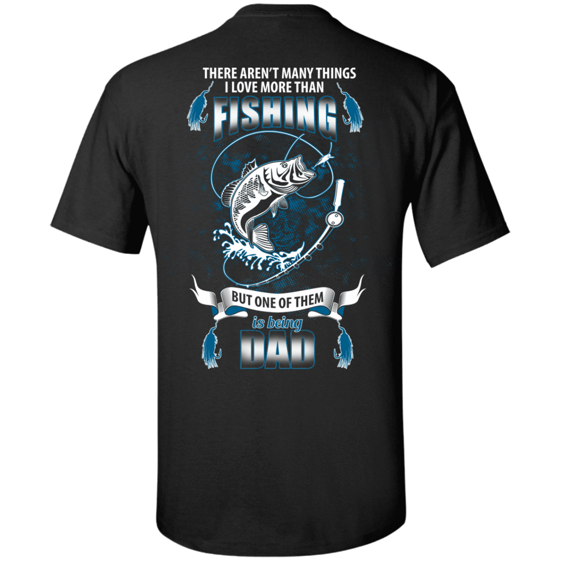 I Love More Than Fishing DAD-T-Shirt & Hoodie-Classic T-Shirt-Black